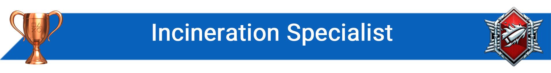 تروفی Incineration Specialist