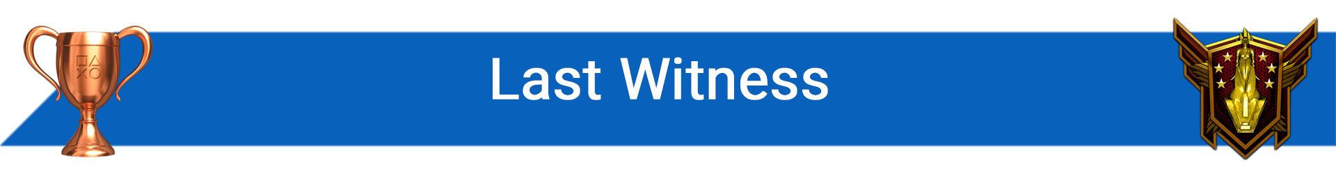 تروفی Last Witness