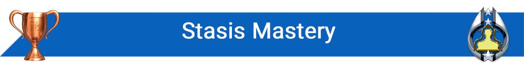 تروفی Stasis Mastery