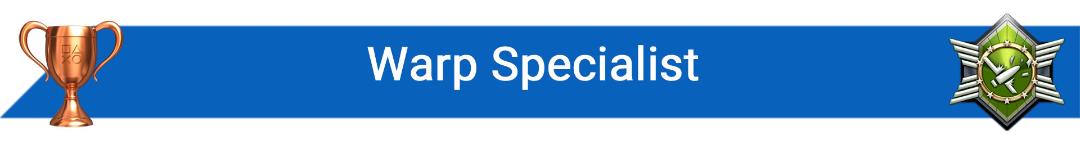 تروفی Warp Specialist