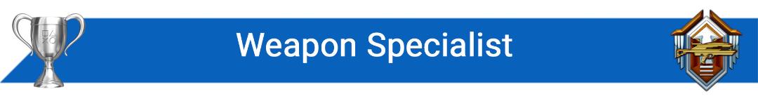 تروفی Weapon Specialist