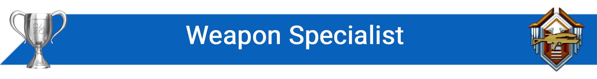 تروفی Weapon Specialist