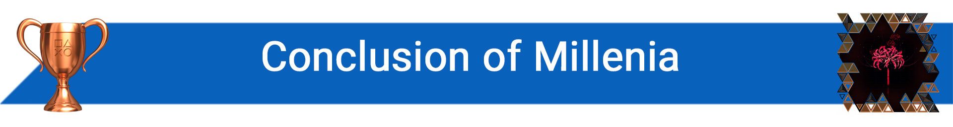 تروفی Conclusion of Millenia