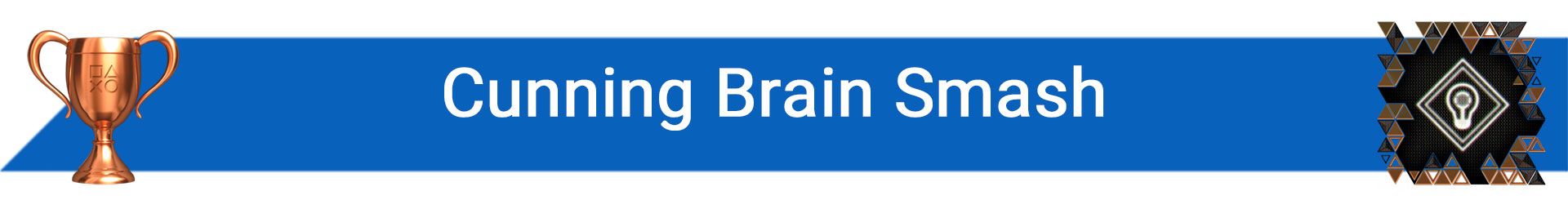 تروفی Cunning Brain Smash