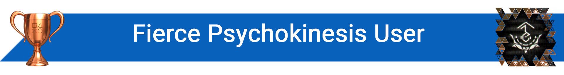 تروفی Fierce Psychokinesis User