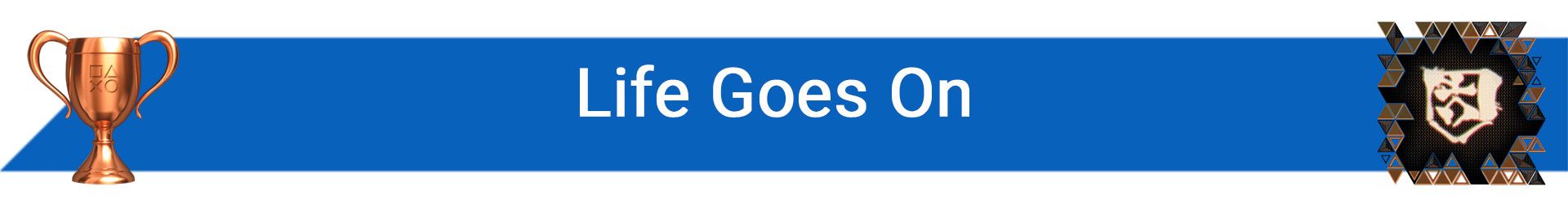 تروفی Life Goes On