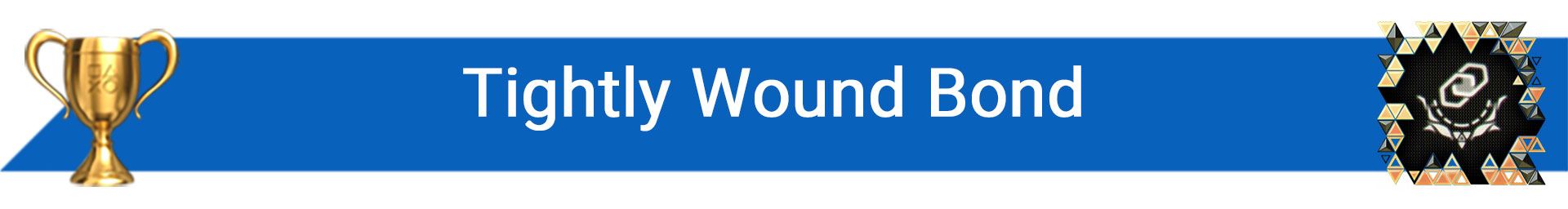 تروفی Tightly Wound Bond