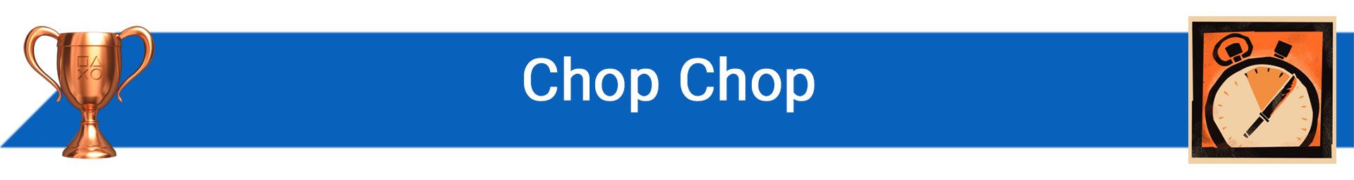 تروفی Chop Chop