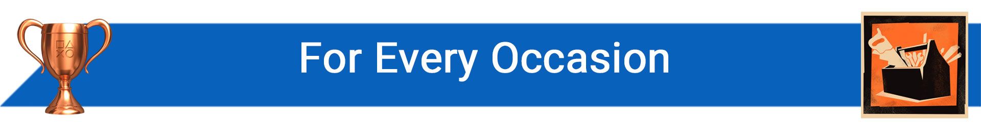 تروفی For Every Occasion