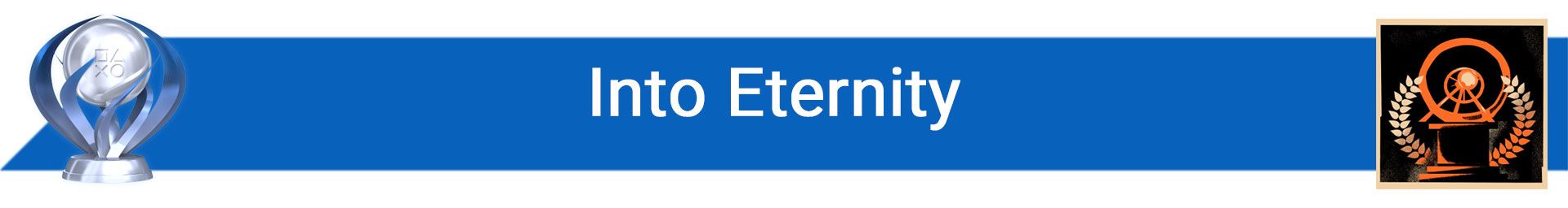 تروفی Into Eternity
