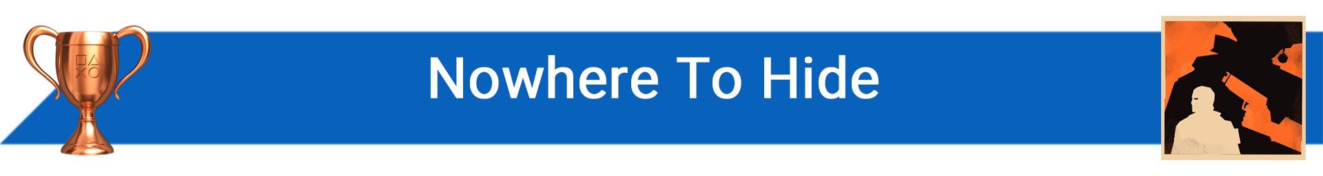 تروفی Nowhere To Hide
