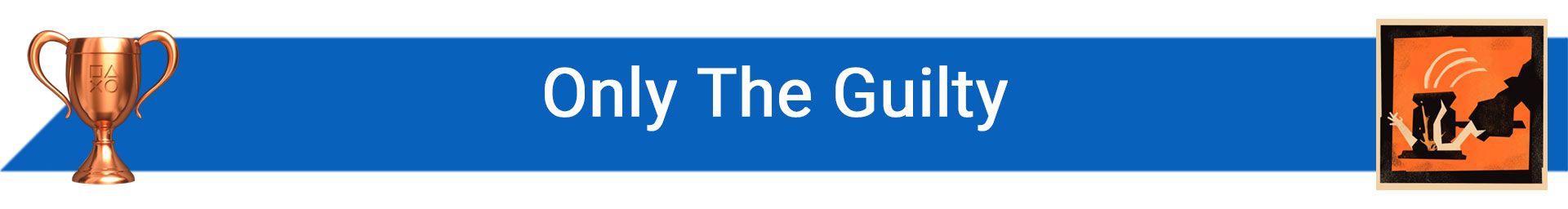 تروفی Only The Guilty