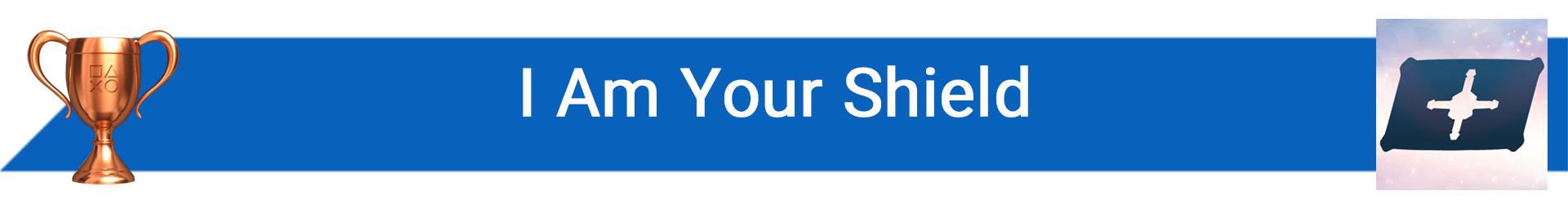 تروفی I Am Your Shield
