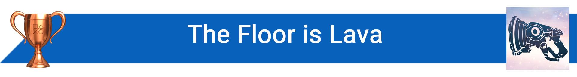 تروفی The Floor is Lava