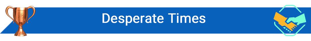 تروفی Desperate Times