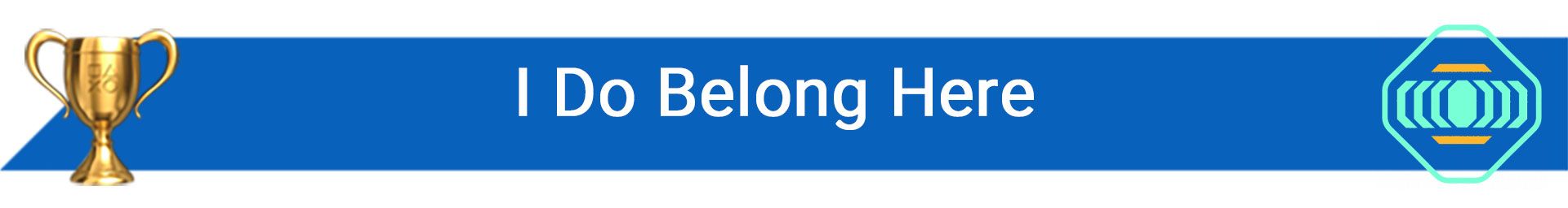 تروفی I Do Belong Here