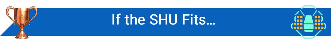 تروفی If the SHU Fits…