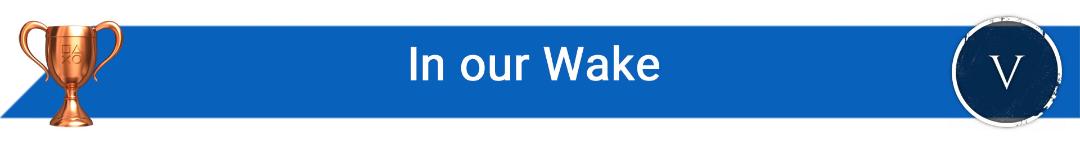 تروفی In our Wake