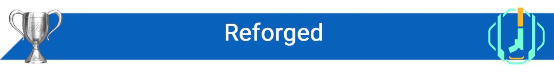 تروفی Reforged