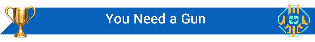 تروفی You Need a Gun