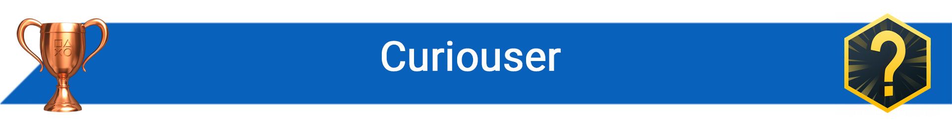 تروفی Curiouser