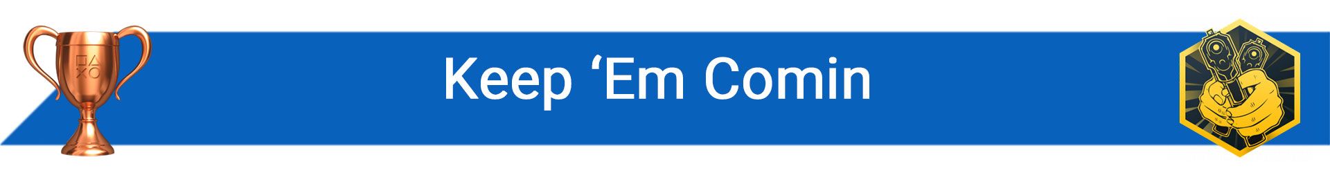 تروفی Keep ‘Em Comin’