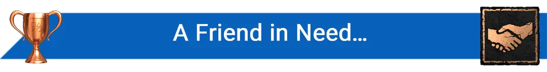 تروفی A Friend in Need…