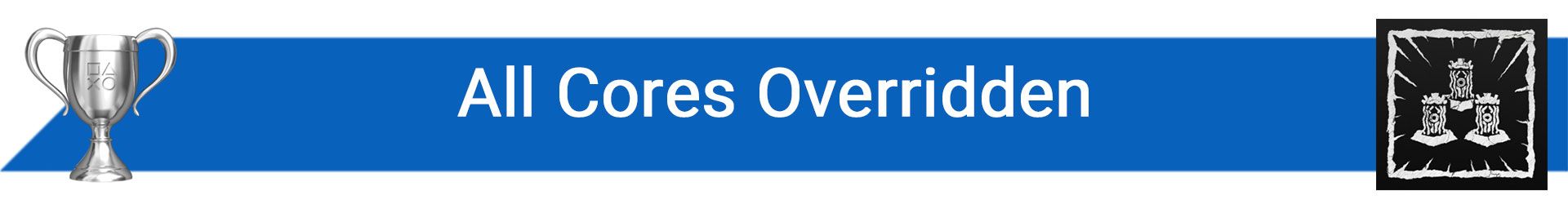 تروفی All Cores Overridden