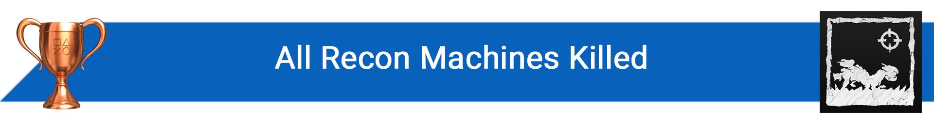تروفی All Recon Machines Killed