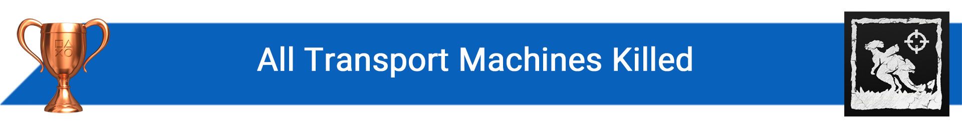 تروفی All Transport Machines Killed