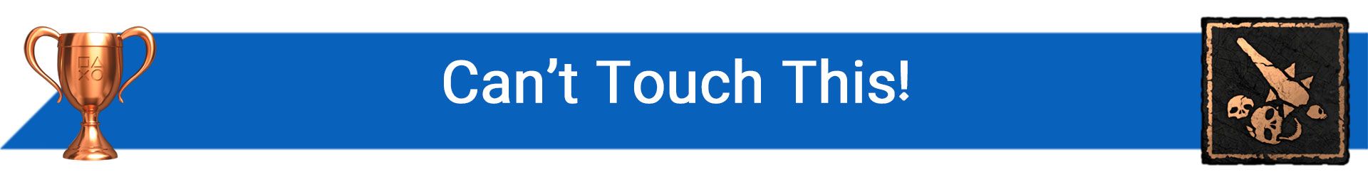تروفی Can’t Touch This!
