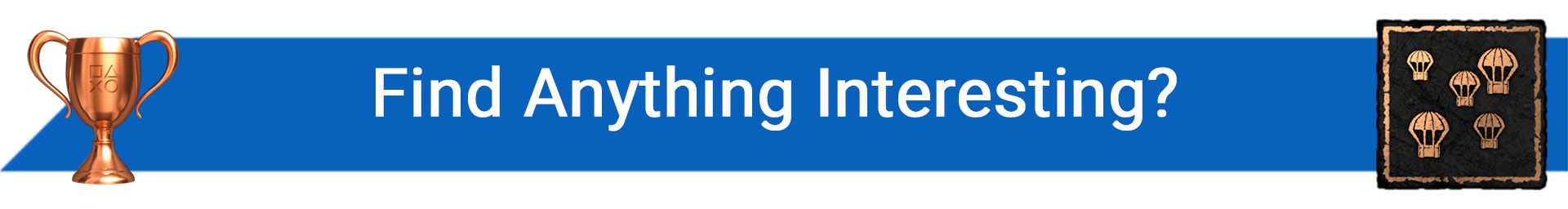 تروفی Find Anything Interesting?