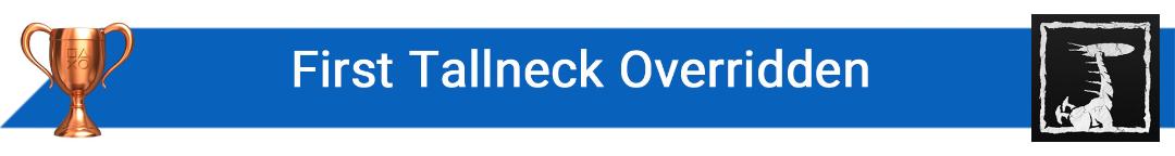 تروفی First Tallneck Overridden