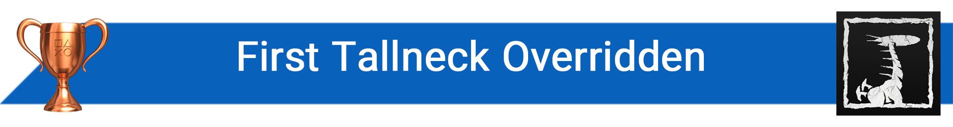 تروفی First Tallneck Overridden