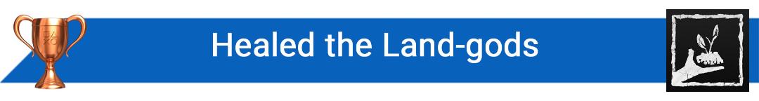 تروفی Healed the Land-gods