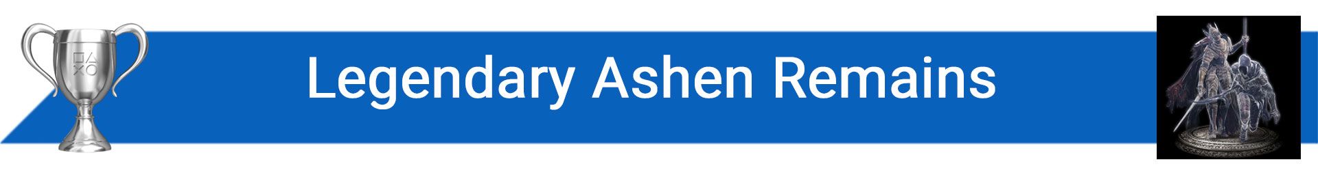 تروفی Legendary Ashen Remains