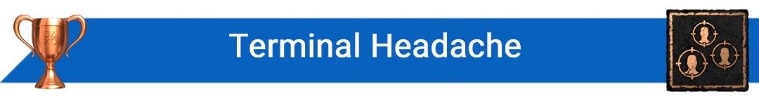 تروفی Terminal Headache