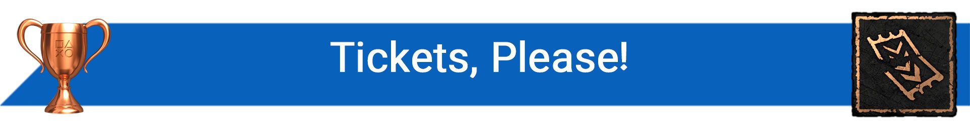 تروفی Tickets, Please!