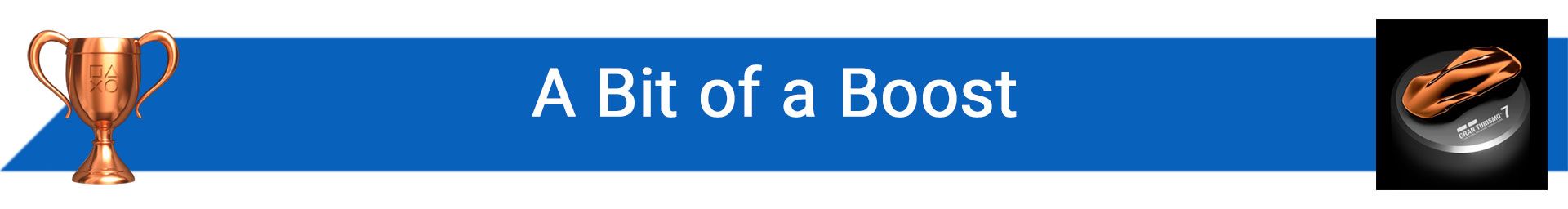 تروفی A Bit of a Boost