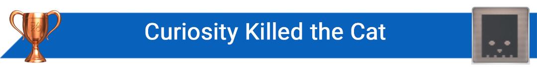 تروفی Curiosity Killed the Cat