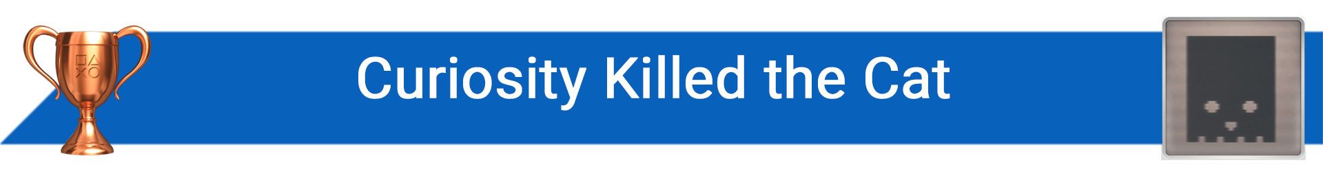 تروفی Curiosity Killed the Cat