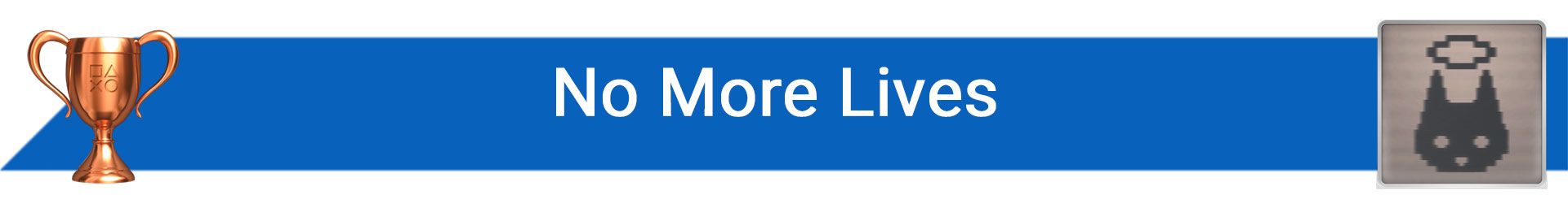 تروفی No More Lives