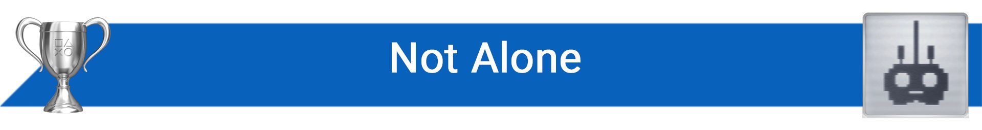 تروفی Not Alone