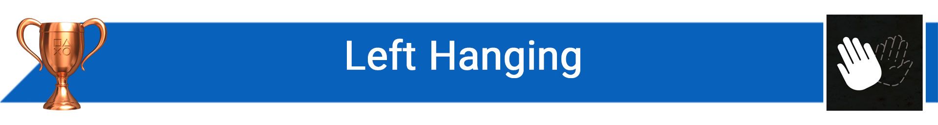 تروفی Left Hanging