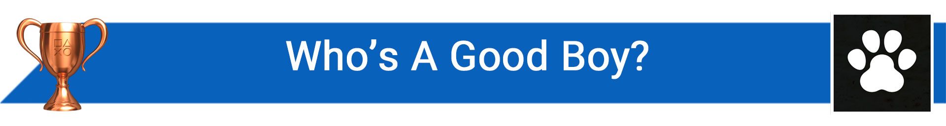 تروفی Who’s A Good Boy?