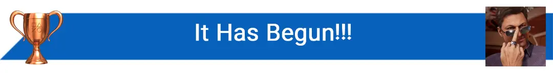 تروفی It Has Begun!!!
