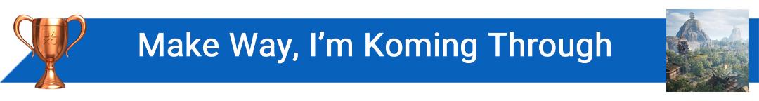 تروفی Make Way, I’m Koming Through