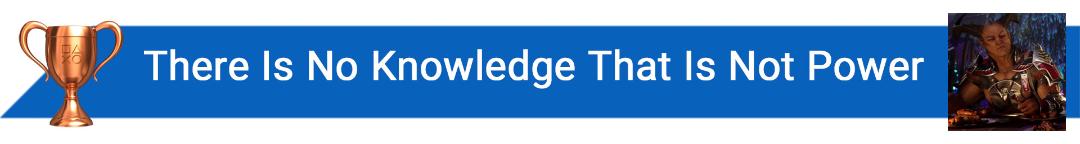 تروفی There Is No Knowledge That Is Not Power