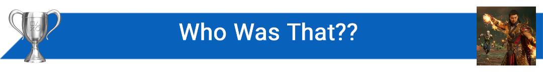 تروفی Who Was That??