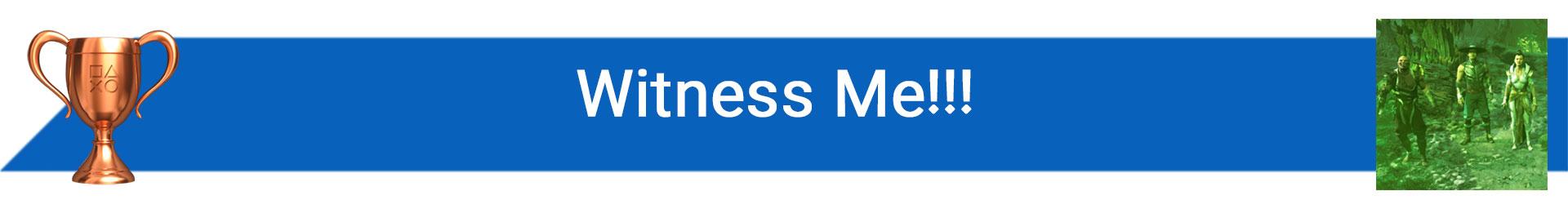 تروفی Witness Me!!!